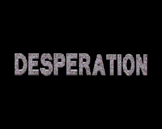 Desperation