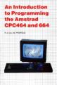 An Introduction To The Amstrad CPC464 And 664 Front Cover