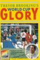 Trevor Brookings World Cup Glory Front Cover