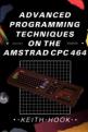 Advanced Programming Techniques On The Amstrad CPC464 Front Cover