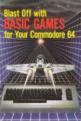 Blast Off With Basic Games For Your Commodore 64 Front Cover