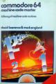 Commodore 64 Machine Code Master (Book) For The Commodore 64
