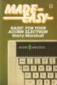 Basic For Your Acorn Electron Made Easy (Book) For The Acorn Electron