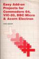 Easy Add-On Projects For The Commodore 64, Vic 20, BBC Micro And Acorn Electron (Book) For The BBC/Electron