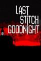 Last Stitch Goodnight Front Cover