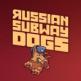 Russian Subway Dogs Front Cover