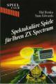 Spektakulare Spiele Für Ihren ZX Spectrum (Book) For The Spectrum 48K