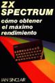 ZX Spectrum Como Obtener El Maximo Rendimiento (Book) For The Spectrum 48K