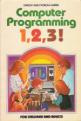 Computer Programming 1, 2, 3! Front Cover