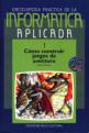 Enciclopedia Practica de la Informatica Aplicada 1: Como Construir Juegos de Aventura Front Cover