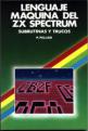 Lenguaje Maquina Del ZX Spectrum Subrutinas Y Trucos (Book) For The Spectrum 48K