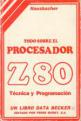 Todo Sobre El Procesador Z80 Tecnica Y Programacion (Book) For The Spectrum 48K