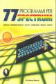 77 Programmi Per Spectrum (Book) For The Spectrum 48K