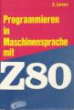 Programmieren In Maschinensprache mit Z80