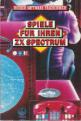 Spiele Fur Ihren ZX Spectrum (Book) For The Spectrum 48K