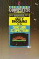 Sixty Programs For The Sinclair ZX Spectrum Front Cover