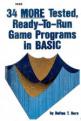 34 More Tested, Ready-To-Run Game Programs In BASIC Front Cover