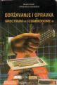 Odrzavanje I Opravka Spectrum a I Commodore a Front Cover