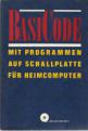 BasiCode: Mit Programmen Auf Schallplatte Fur Heimcomputer Front Cover