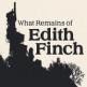 What Remains Of Edith Finch