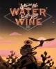 Where The Water Tastes Like Wine Front Cover