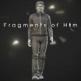 Fragments Of Him Front Cover