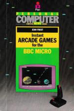 Instant Arcade Games For The Bbc Micro Front Cover