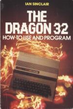 The Dragon 32 How To Use And Program Front Cover