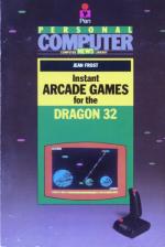 Instant Arcade Games For The Dragon 32 Front Cover