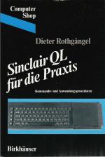 Sinclair QL fur die Praxis: Kommando- und Anwendungsprozeduren Front Cover