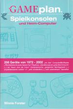 Spielkonsolen und Heim-Computer: 256 Gerate von 1972 - 2002 Front Cover