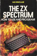 The ZX Spectrum: How To Use And Program Front Cover