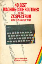 40 Best Machine Code Routines for The ZX Spectrum Front Cover