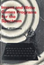 Invent and Write Games Programs for The Spectrum Front Cover