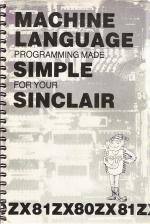 Machine Language Programming Made Simple For Your Sinclair Front Cover