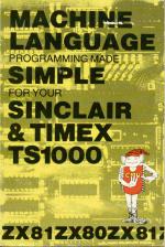 Machine Language Programming Made Simple for Your Sinclair And Timex TS1000 Front Cover