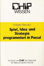 Spiel, Idee und Strategie Programmiert In Pascal Front Cover