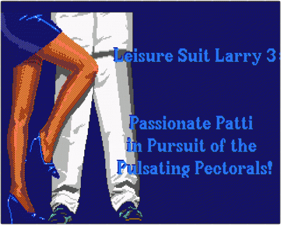 Leisure Suit Larry III: Passionate Patti in Pursuit of the Pulsating Pectorals!