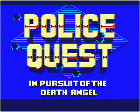 Police Quest: In Pursuit Of The Death Angel