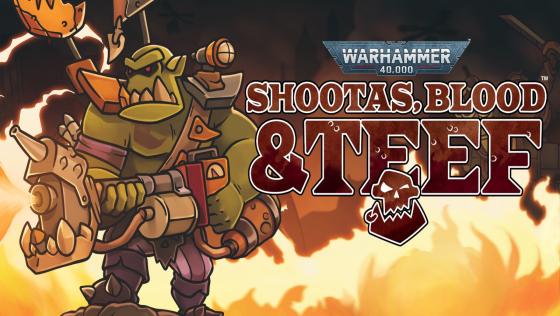 Warhammer 40,000: Shootas, Blood & Teef