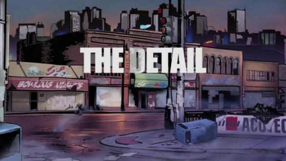 The Detail: Episode 1 - Where The Dead Lie