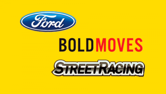 Ford Bold Moves Street Racing
