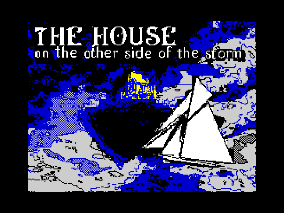 The House On The Other Side Of The Storm Screenshot 7 (Spectrum 48K/128K/+2/+3)